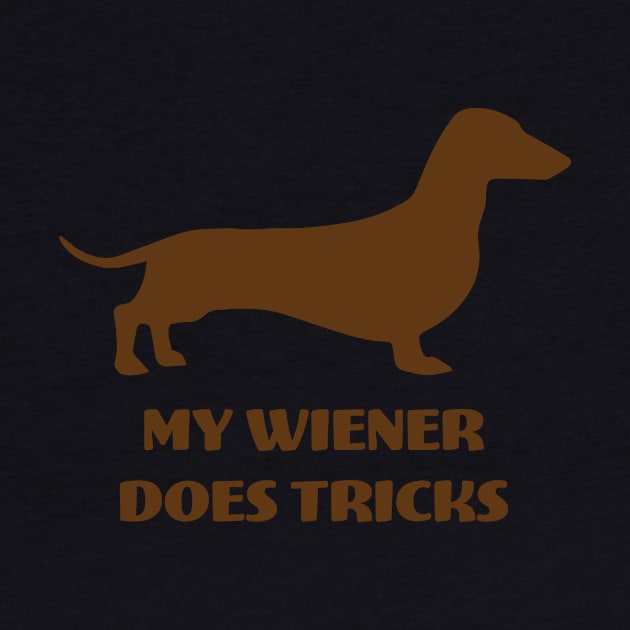 My Weiner Does Tricks - Dog Lover Dogs by fromherotozero